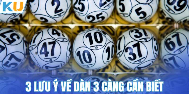 3 lưu ý về dàn 3 càng cần biết