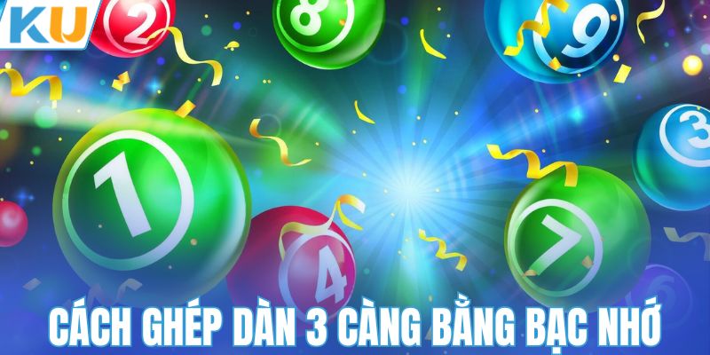 Cách ghép dàn 3 càng bằng bạc nhớ
