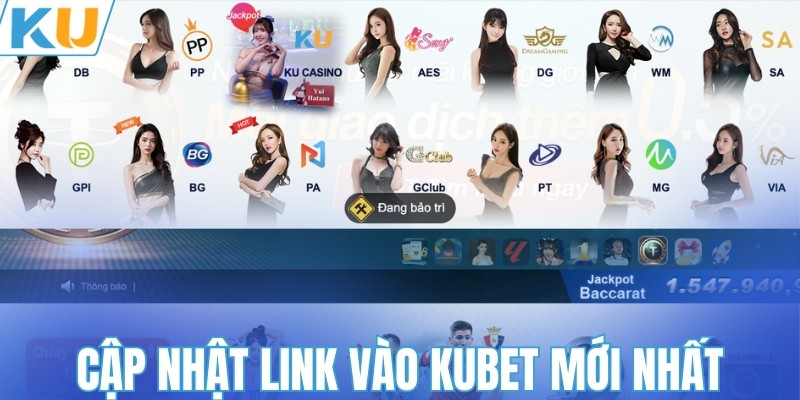 Cập nhật link vào KUBET mới nhất