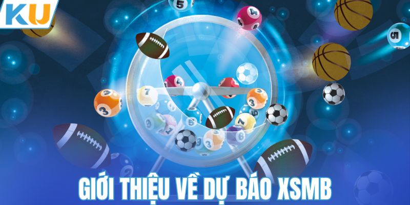 Giới thiệu về dự đoán XSMB